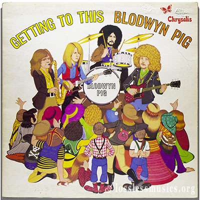 Blodwyn Pig - Getting To This [VinylRip] (1970)