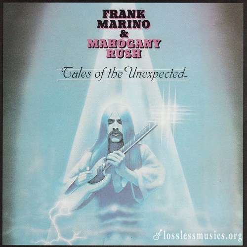 Frank Marino & Mahogany Rush - Tales Of The Unexpected (1979)