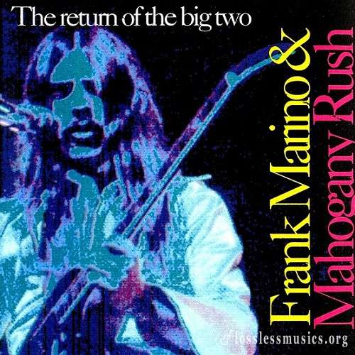 Frank Marino & Mahogany Rush - The Rturn of the Big Two (1994)