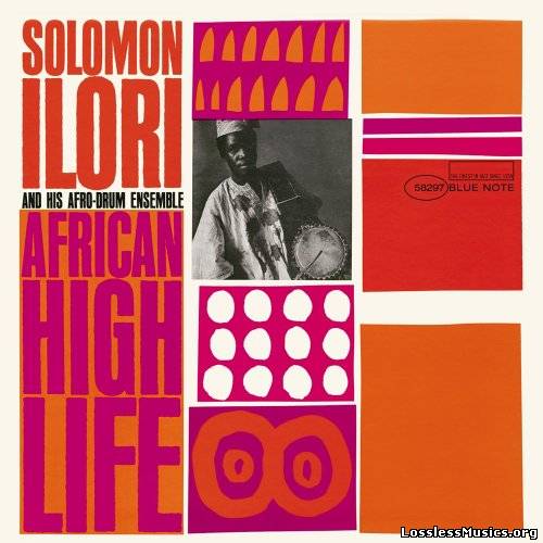 Solomon Ilori & His Afro-Drum Ensemble - African High Life (2006)