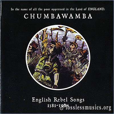 Chumbawamba - English Rebel Songs 1381 - 1914 (1988)