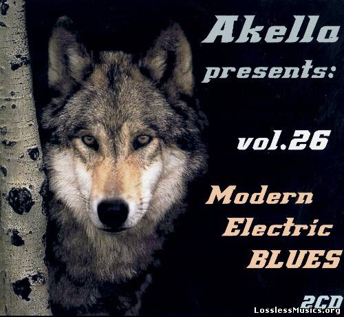 VA - Akella Presents: Modern Electric Blues - Vol.26 (2013)