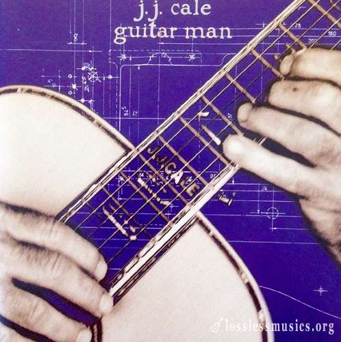 J.J. Cale - Guitar Man (1996)