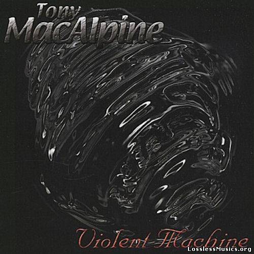 Tony Macalpine - Violent Machine [Reissue 2002] (1996)