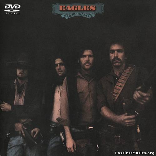 Eagles - Desperado [DVD-Audio] (2010)