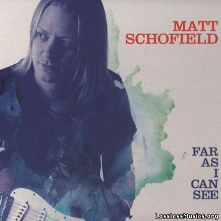 Matt Schofield -  Far As I Can See (2014)
