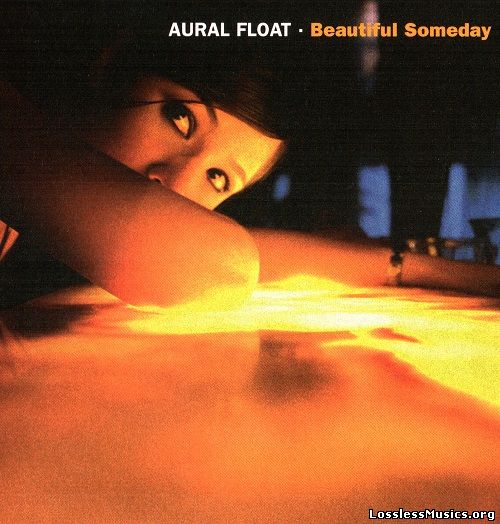 Aural Float - Beautiful Someday (2005)