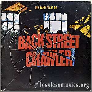 Back Street Crawler - The Band Plays On [VinylRip] (1975)