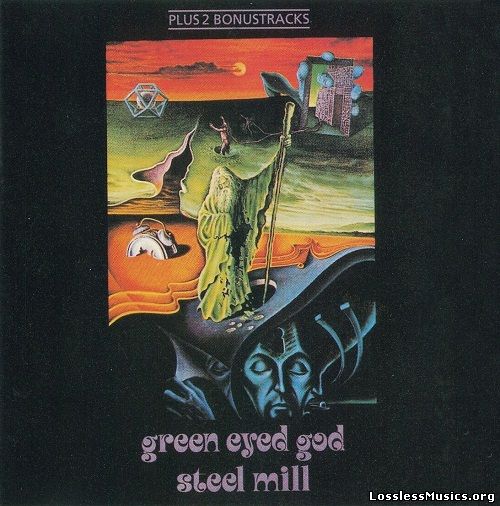 Steel Mill - Green Eyed God [Reissue] (1994)
