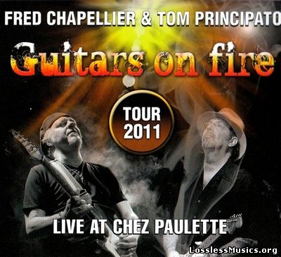 Fred Chapellier & Tom Principato - Guitare On Fire (2012)