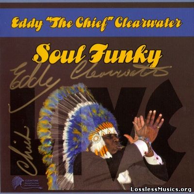 Eddy 'The Chief' Clearwater - Soul Funky (2014)