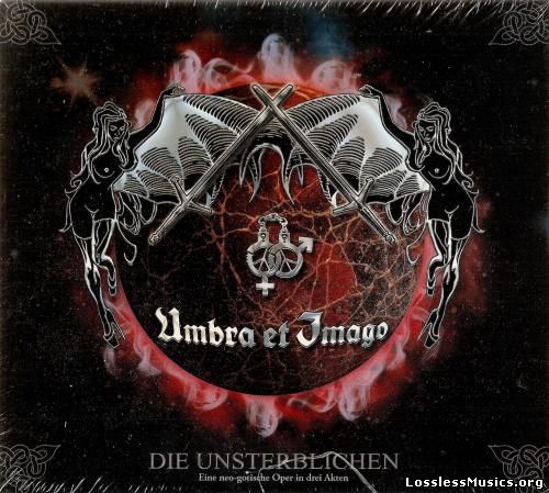Umbra et Imago - Die Unsterblichen - Eine Neo-gotische Oper In Drei Akten (Limited Edition) (2015)