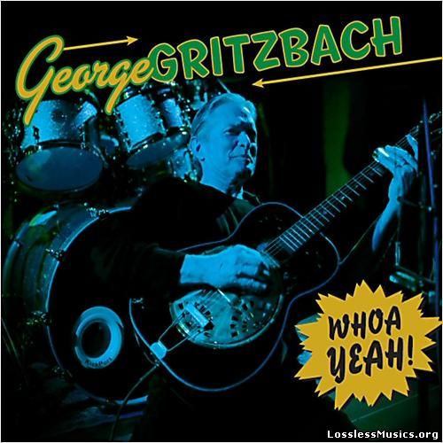 George Gritzbach - Whoa Yeah! (2013)