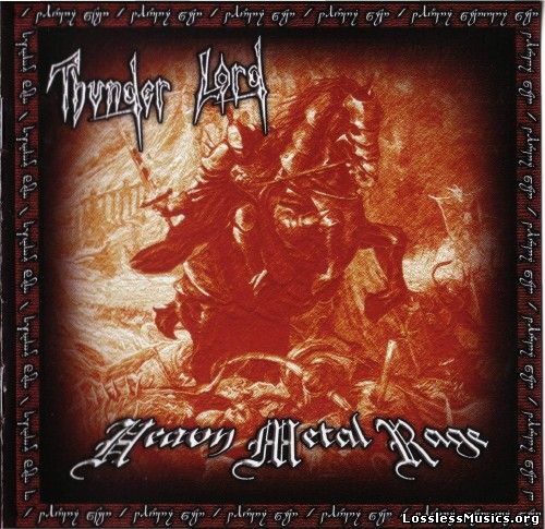 Thunder Lord - Heavy Metal Rage (Reissue 2014) (2012)