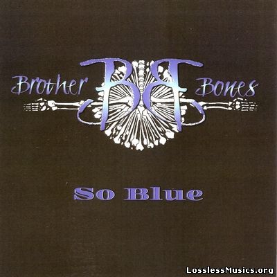 Brother Bones Blues Band - So Blue (2014)