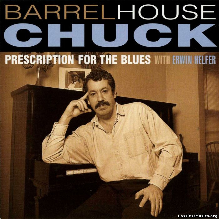 Barrelhouse Chuck - Prescription For The Blues (2002)
