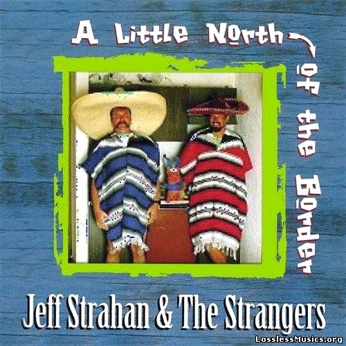 Jeff Strahan - A Little North Of The Border (2002)