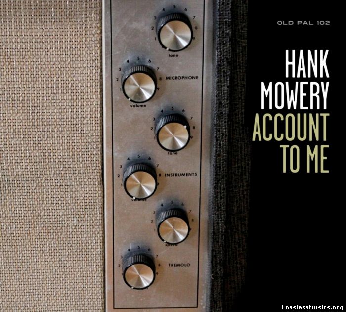 Hank Mowery - Account To Me (2013)