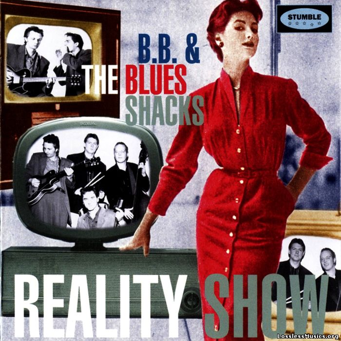 B.B. & The Blues Shacks - Reality show (1997)