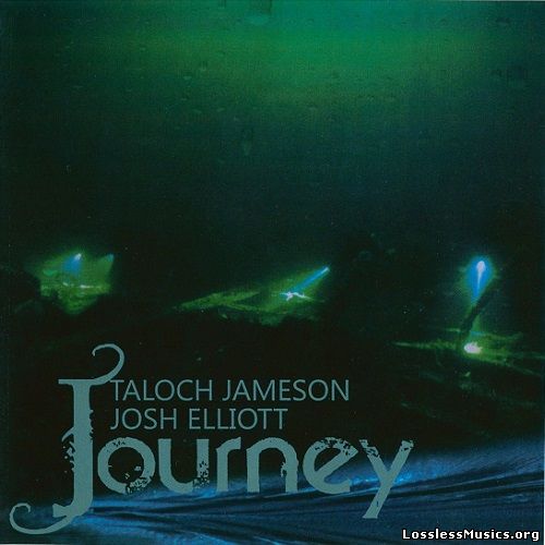 Taloch Jameson & Josh Elliott - Journey (2014)