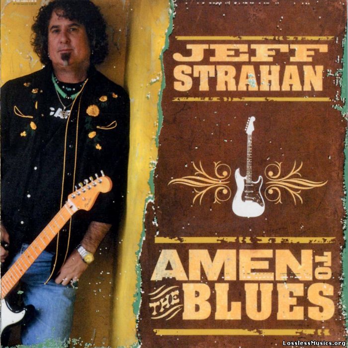 Jeff Strahan - Amen To The Blues (2008)