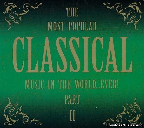 VA - The Most Popular CLASSICAL Music In The World...Ever! part2 (2008)