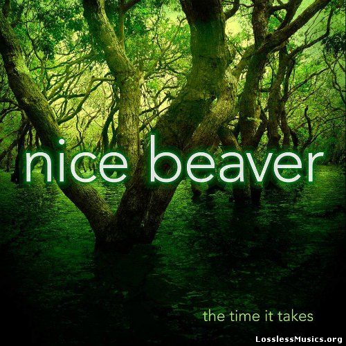 Nice Beaver - The Time It Takes (2015)