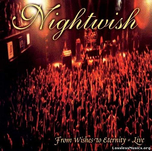 Nightwish - From Wishes to Eternity [Live] (2001)