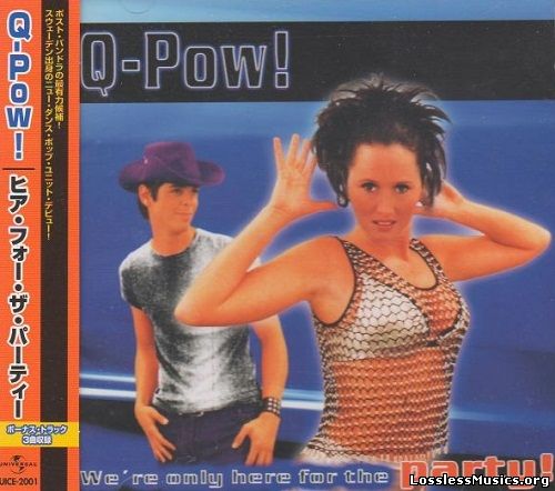 Q-Pow! - We're Only Here For The Party! (Japan Edition) (2000)