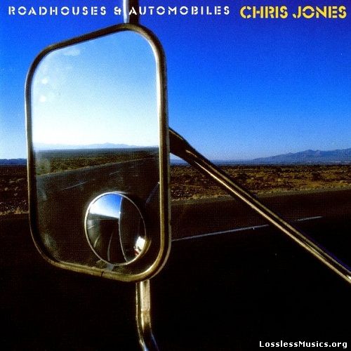 Chris Jones - Roadhouses & Automobiles (2003)