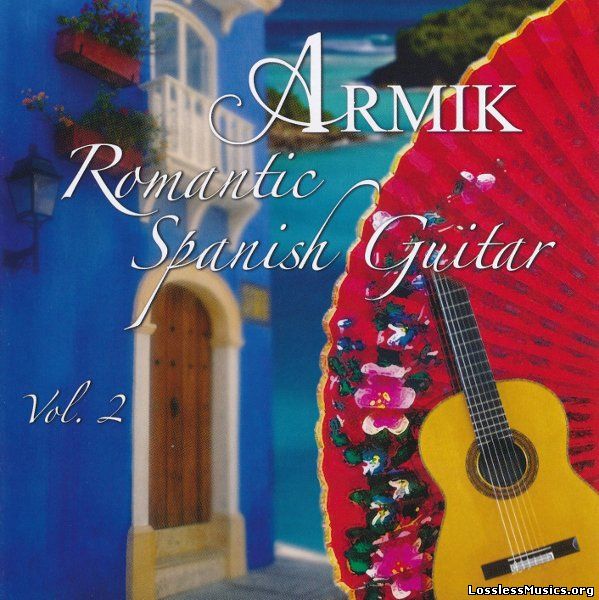 Armik - Romantic Spanish Guitar - Vol.2 (2015)