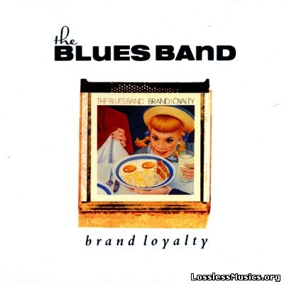 The Blues Band - Brand Loyalty (1982)