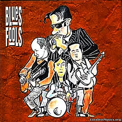 Blues Fools - Fools in the Blues (1998)