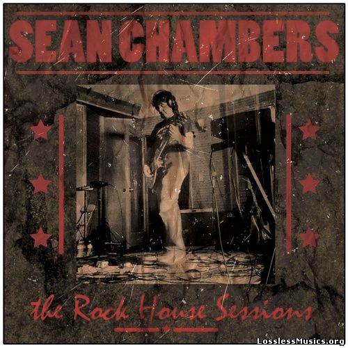 Sean Chambers - The Rock House Sessions (2013)