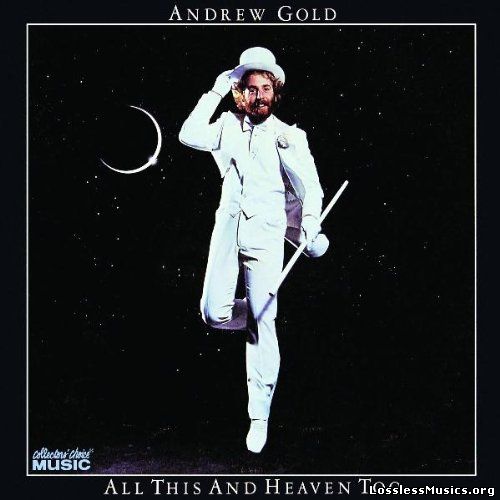 Andrew Gold - All This And Heaven Too [Remastered] (2005)