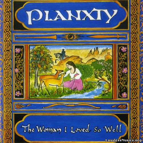 Planxty - The Woman I Loved So Well [Reissue] (1992)