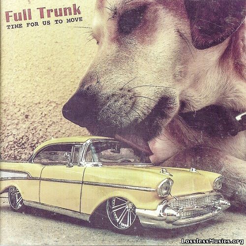 Full Trunk - Time For Us To Move (2015)
