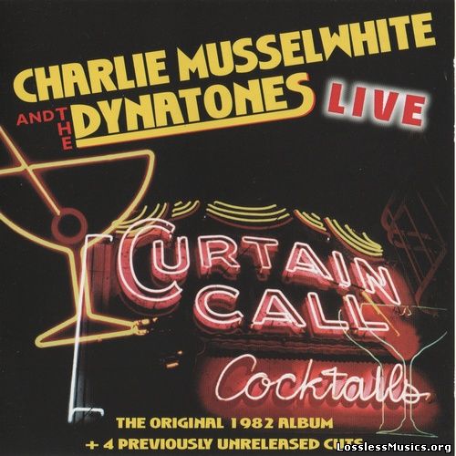 Charlie Musselwhite & The Dynatones - Curtain Call Cocktails (1982)