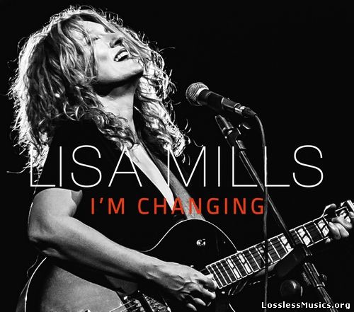 Lisa Mills - I'm Changing (2014)