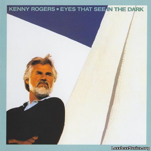 Kenny Rogers - Eyes That See In The Dark [Reissue 2006] (1983)