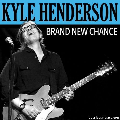 Kyle Henderson - Brand New Chance (2013)