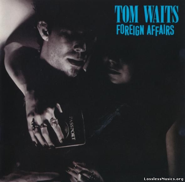 Tom Waits - Foreign Affairs (1990)