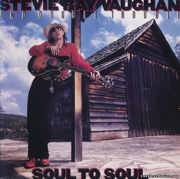 Stevie Ray Vaughan and Double Trouble - Soul To Soul (1999)