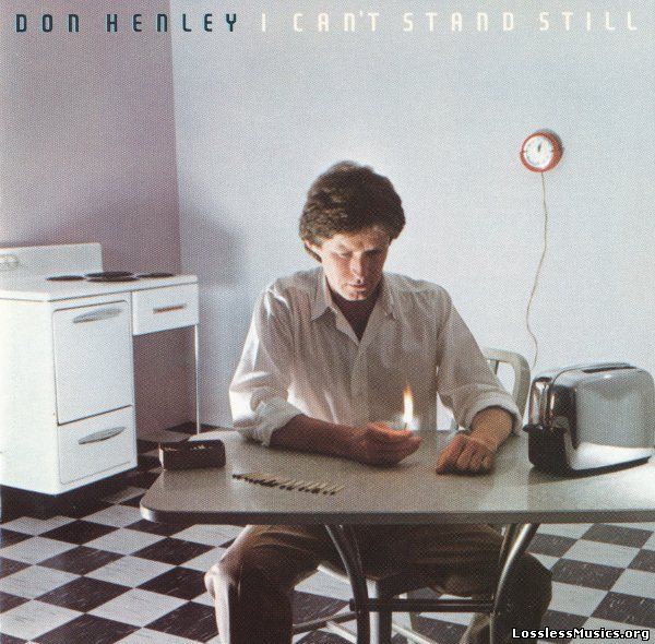 Don Henley - I Can't Stand Still [Reissued] (1989)
