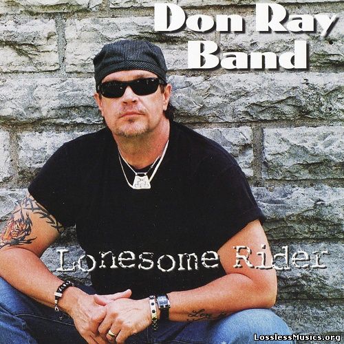 Don Ray Band - Lonesome Rider (2010)