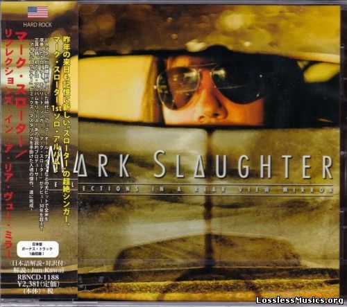 Mark Slaughter - Reflections In A Rear View Mirror (Japanese Edition) (2015)