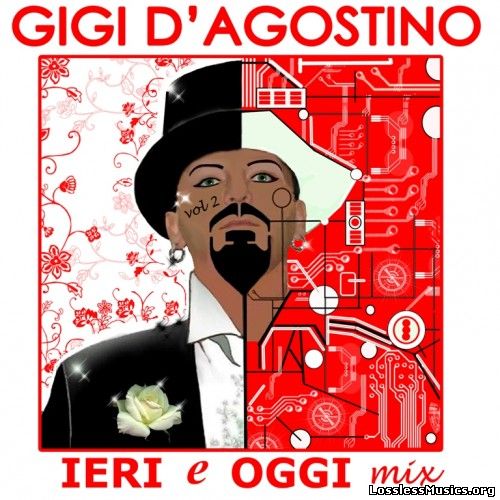 Gigi D'agostino - Ieri e Oggi Mix - Vol.2 (2010)
