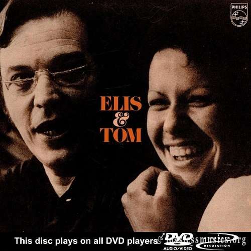 Elis Regina and Tom Jobim -  Elis & Tom [DVD-Audio] (2004)