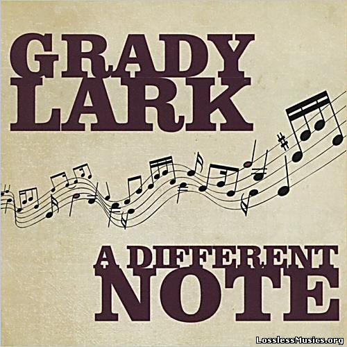 Grady Lark - A Different Note