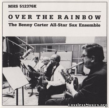 The Benny Carter All-Star Sax Ensemble - Over The Rainbow (1989)